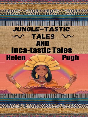 cover image of Jungle-tastic Tales and Inca-tastic Tales